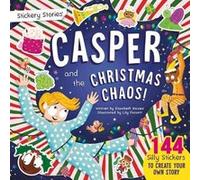 Stickery Stories Casper and the Christmas Chaos A Funny Festive Sticker Activity Storybook for 48 Year Olds - Elizabeth Davies - Kennedy Publishing - Livr Elizabeth DaviesElizabeth Davies (Auteur)