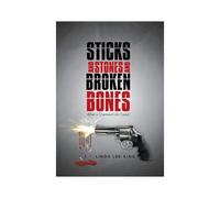 Sticks And Stones And Broken Bones