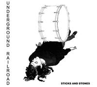 Underground Railroad – Sticks & Stones – CD