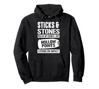 Sticks & Stones Break My Bones But Hollow Points Grow On Sweat à Capuche