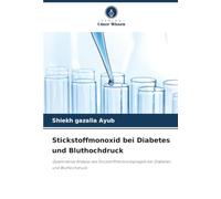 Stickstoffmonoxid bei Diabetes und Bluthochdruck: Quantitative Analyse des Stickstoffmonoxidspiegels bei Diabetes und Bluthochdruck