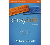 Sticky Faith Parent Video Curriculum: Everyday Ideas to Build Lasting Faith in Your Kids