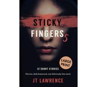 Sticky Fingers 5: 12 Short Stories, Large Print Edition
