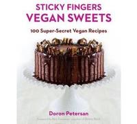 Sticky Fingers Vegan Sweets - [Version Originale] Doron Petersan, Rory Freedman (Auteur)