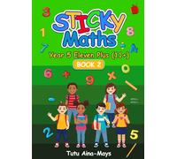 Sticky Maths Year 5 Eleven Plus (11+) Book 2: An Interactive Wookbook to Build a Solid Maths Foundation