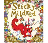 Sticky Mildred: Get kids excited about bath time in a funny story of mess, mayhem, and getting clean again! From an award-winning author, for ages 2-5