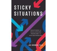 Sticky Situations Solutions for Challenging Problems in Psychotherapy - Joe Hromco - Bloomsbury Academic - ebook (ePub) - Livre