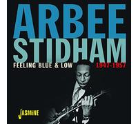 Stidham,Arbee - Feeling Blue & Low 1947-1957
