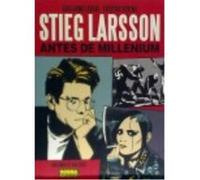 Stieg Larsson - Antes De Millenium - Guillaume Lebeau, Frédéric Rébéna Guillaume Lebeau, Frédéric Rébéna (Auteur)
