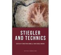 Stiegler and Technics (Critical Connections) - [Livre en VO] Christina Howells, Gerald Moore (Auteur)