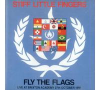 Stiff Little Fingers - Fly The Flags