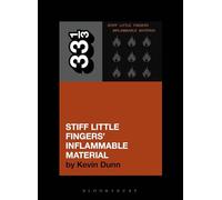 Stiff Little Fingers' Inflammable Material