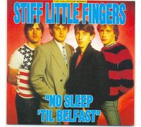 Stiff Little Fingers - No Sleep 'Til Belfast