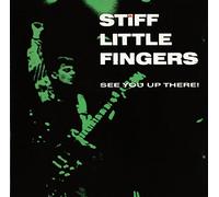 Stiff Little Fingers - See You Up There
