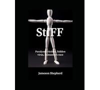 StiFF: Paralyzed by a Virus, Trapped in Terror