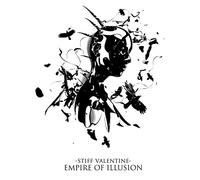 Stiff Valentine - Empire of Illusion [Import]