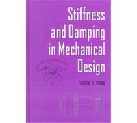 Stiffness and Damping in Mechanical Design Eugene I. Rivin (Auteur)