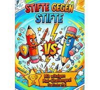 Stifte gegen Stifte - Das große Zeichen-Duell für Kinder ab 6: Mit witzigen und fantasievollen Mal-Challenges für Kinder ab 6 Jahren. Perfekt für Reisen, Kindergeburtstag und kreative Spielpausen.