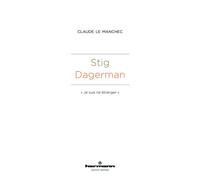Stig Dagerman « Je suis né étranger » - Claude Le Manchec - Hermann - broché - Essai
