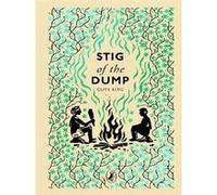 Stig of the dump Clive King (Auteur), Edward Ardizzone (Illustration)