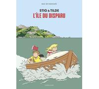 Stig & Tilde Tome 1 - L'île Du Disparu