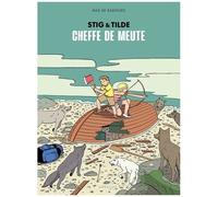 Stig & Tilde Tome 2 - Cheffe De Meute