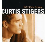 Stigers, Curtis - Baby Plays Around