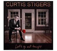 CURTIS STIGERS - LET'S GO OUT TONIGHT CD 10 TRACKS+++++++++ NEW