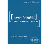 Stiglitz Joseph - Vie, œuvres, concepts - Armand Schor - Ellipses - broché - Etude