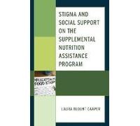 Stigma And Social Support On The Supplemental Nutrition Assistance Program