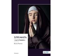 Stigmata " Lux In Tenebris " - Bruno Piwnica - Nombre 7 - broché - Roman