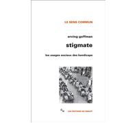 Stigmate Les usages sociaux des handicaps - Erving Goffman - Minuit - broché - Etude