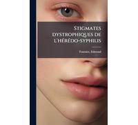 Stigmates dystrophiques de l'hÃ(c)rÃ(c)do-syphilis