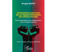 Stigmates lexicaux de la traite négrière en Côte d’Ivoire Des lusitanismes aux anglicismes, une si longue histoire - Maurice Kouakou Bandaman - L'harmattan - broché - Essai