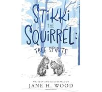 Stikki the Squirrel: Tree Spirits