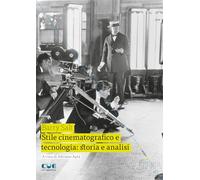 Stile cinematografico e tecnologia: storia e analisi