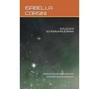STILISTICA SCHOPENHAUERIANA: Lettura critica de Il Mondo come Volontà e Rappresentazione