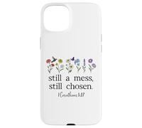 Still a Mess Still Chosen God Bible Verse 1 Corinthians 1:27 Coque pour iPhone 15 Plus