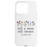Still a Mess Still Chosen God Bible Verse 1 Corinthians 1:27 Coque pour iPhone 15 Pro Max
