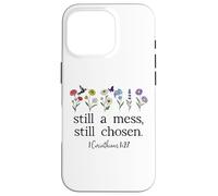 Still a Mess Still Chosen God Bible Verse 1 Corinthians 1:27 Coque pour iPhone 16 Pro