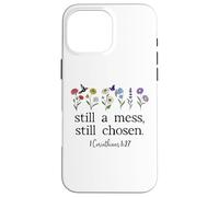 Still a Mess Still Chosen God Bible Verse 1 Corinthians 1:27 Coque pour iPhone 16 Pro Max