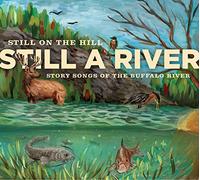 Still a River: Story Songs of the Buffalo River