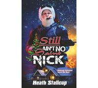 Still Ain't No Saint Nick