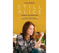 Still Alice L'envol du papillon: L'Envol du papillon
