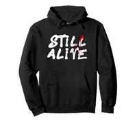Still Alive - Funny Response to How are You Doing (Black) Sweat à Capuche