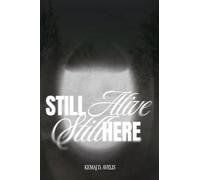 Still Alive, Still Here