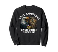 Still Annoying Together Owl Eagle Funny Anniversary 2016 Sweatshirt