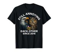 Still Annoying Together Owl Eagle Funny Anniversary 2016 T-Shirt