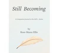 Still Becoming: A Companion Journal to the Still I... Series