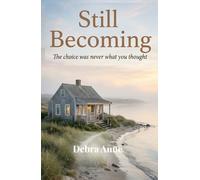 Still Becoming: The choice was never what you thought